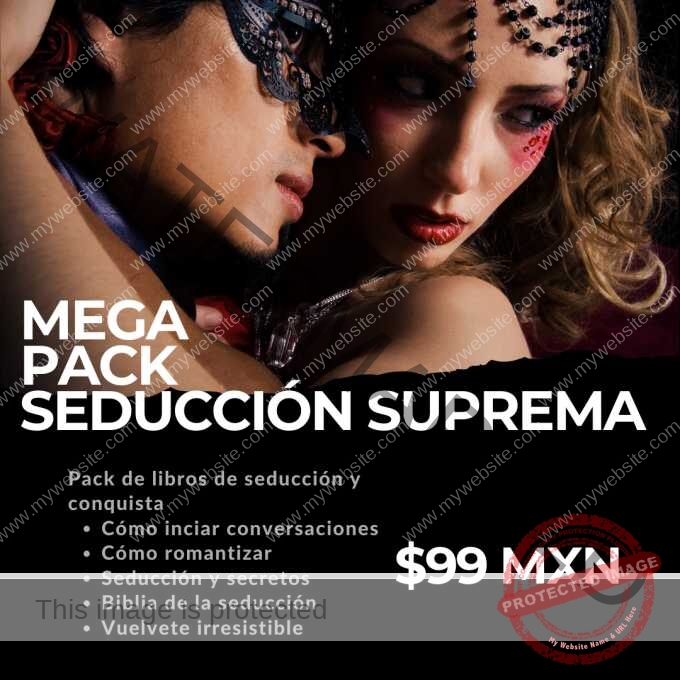 ¡Desbloquea el Arte de la Seducción Digital por solo $99 pesos! ❤️‍